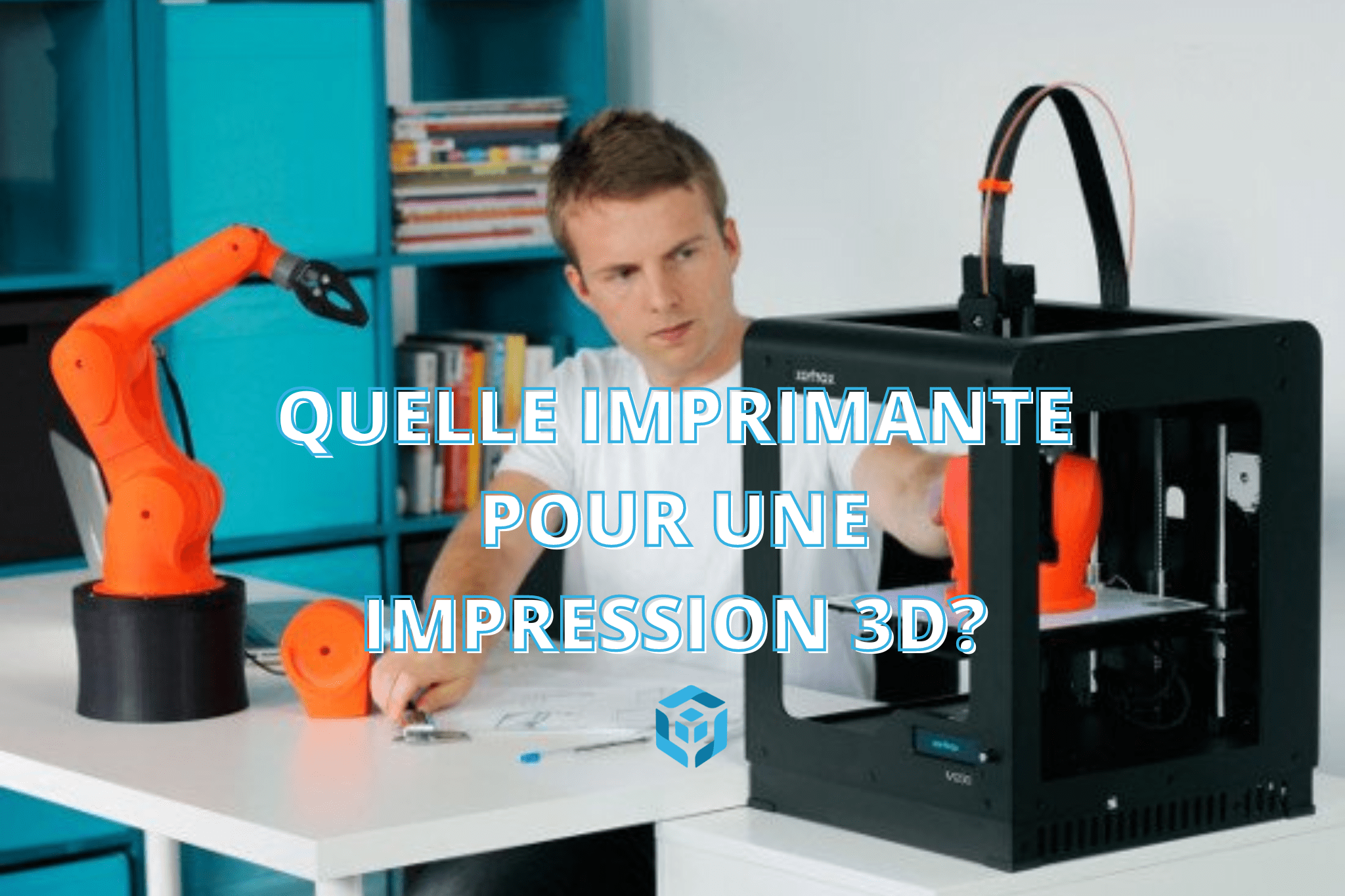 Imprimante 3D : comment choisir les consommables